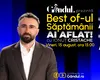 Gândul prezintă Best Of Ai aflat! Cu Ionuț Cristache – vineri, 15 august, de la ora 15.00