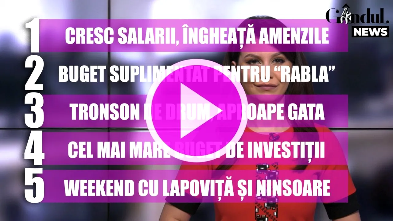GÂNDUL NEWS. Amenzile nu cresc în 2022, dar se majorează veniturile unor categorii profesionale | VIDEO