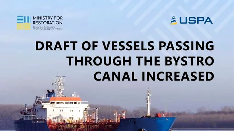 Scandalul privind Canalul Bâstroe: Ministerul ucrainean al Infrastructurii anunţă că adâncimea de navigaţie a CRESCUT de la 3,9 la 6,5 m