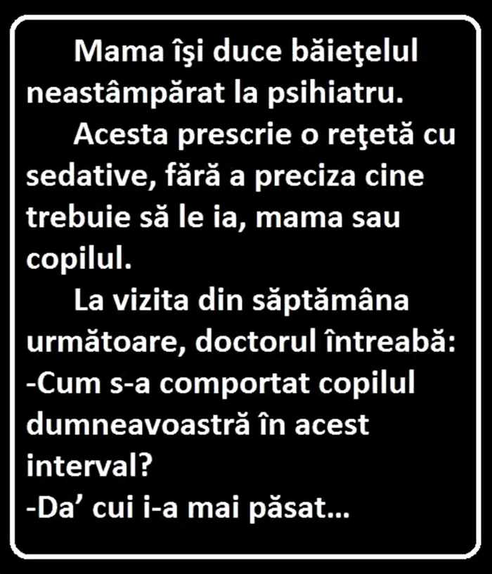 Bancul de marți | Mama își duce băiețelul neastâmpărat la psihiatru