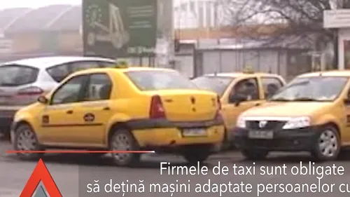 Operatorii de taxi, obligați să dețină mașini adaptate persoanelor cu handicap