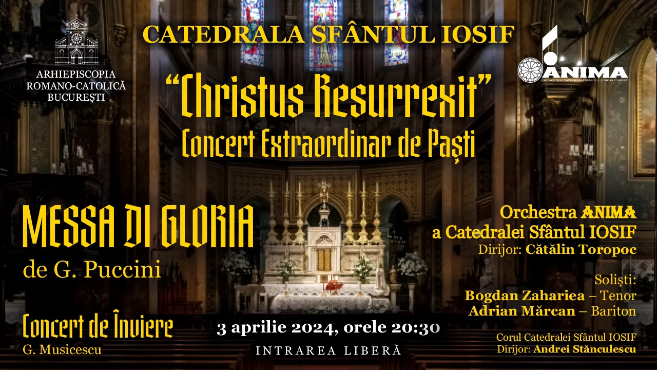 Christus Resurrexit - Concert Extraordinar de Paști, la Catedrala „Sfântul Iosif” din București