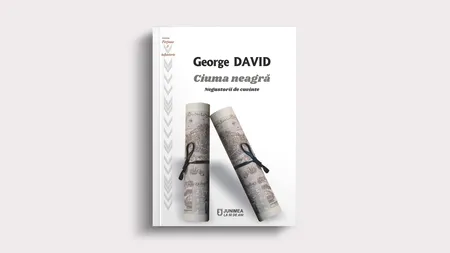 Recomandare de carte. Ciuma neagră. Negustorii de cuvinte, un roman de George David