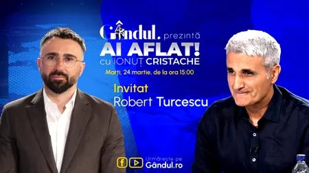 „Ai Aflat! cu Ionuț Cristache” începe marți, 24 martie, de la ora 15.00, live pe Gândul. Invitat: Robert Turcescu