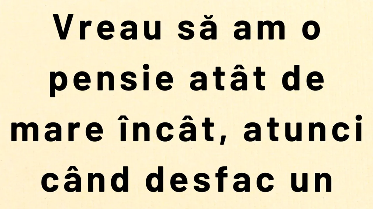 Bancul de duminică | Pensia ideală în România