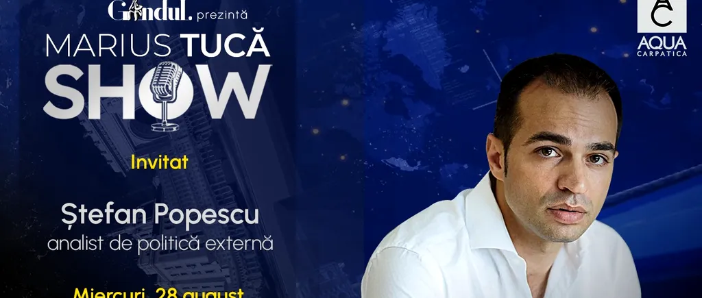 Marius Tucă Show începe miercuri, 28 august, de la ora 20.00, live pe gândul.ro. Invitat: Ștefan Popescu