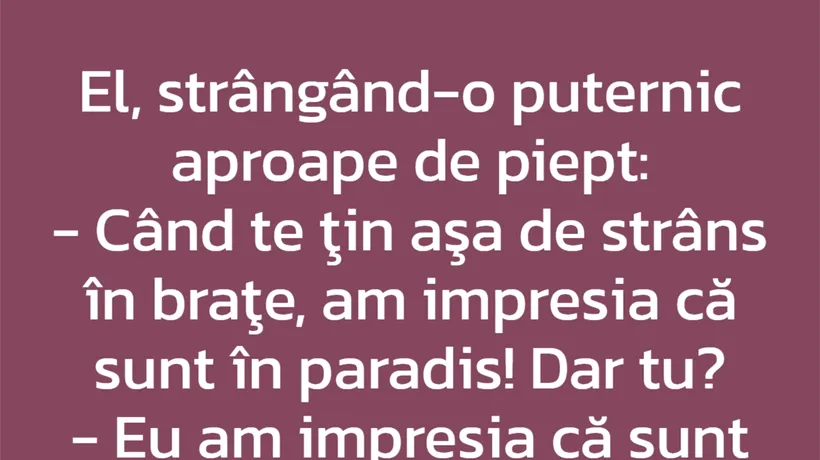 BANCUL ZILEI | Am impresia că sunt în paradis