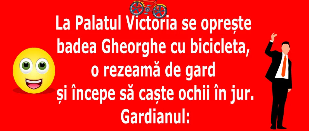 Bancul de duminică | Gheorghe vine cu bicicleta la Guvern