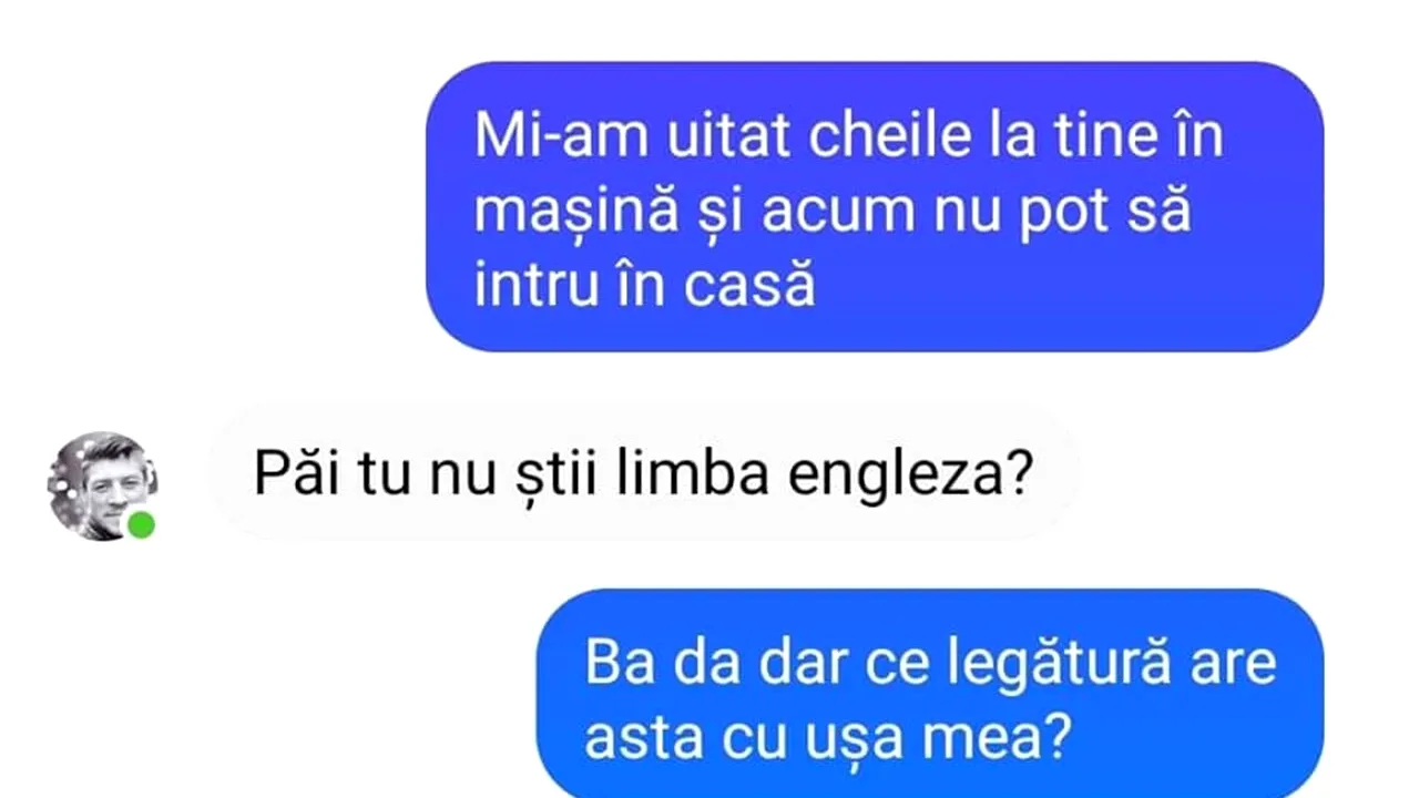 BANCUL ZILEI | „Mi-am uitat cheile la tine în mașină și acum nu pot să intru în casă”
