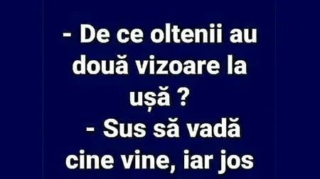 Bancul de luni | De ce au oltenii două vizoare la ușă?