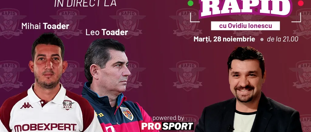 Leo Toader si Mihai Toader vin la EXCLUSIV RAPID marți, 28 noiembrie, de la ora 21.00