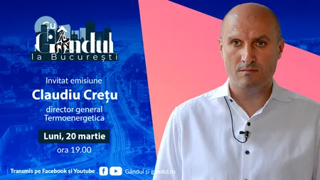 ‘’Cu Gândul la București’’ începe luni, 20 martie, de la ora 19.00