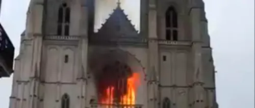 Autoritățile franceze vorbesc despre o mână criminală, în cazul incendiului de la Catedrala din Nantes (VIDEO)