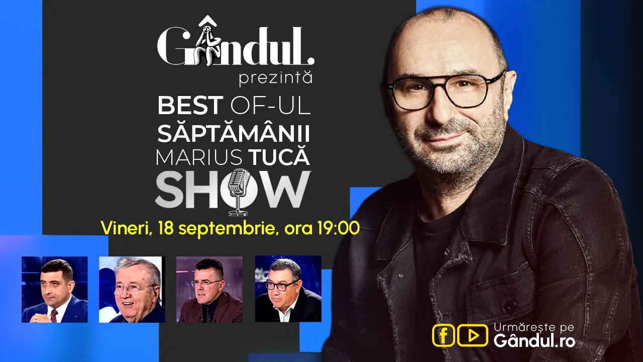 Gândul prezintă Best of Marius Tucă Show - vineri, 18 septembrie, de la ora 19.00