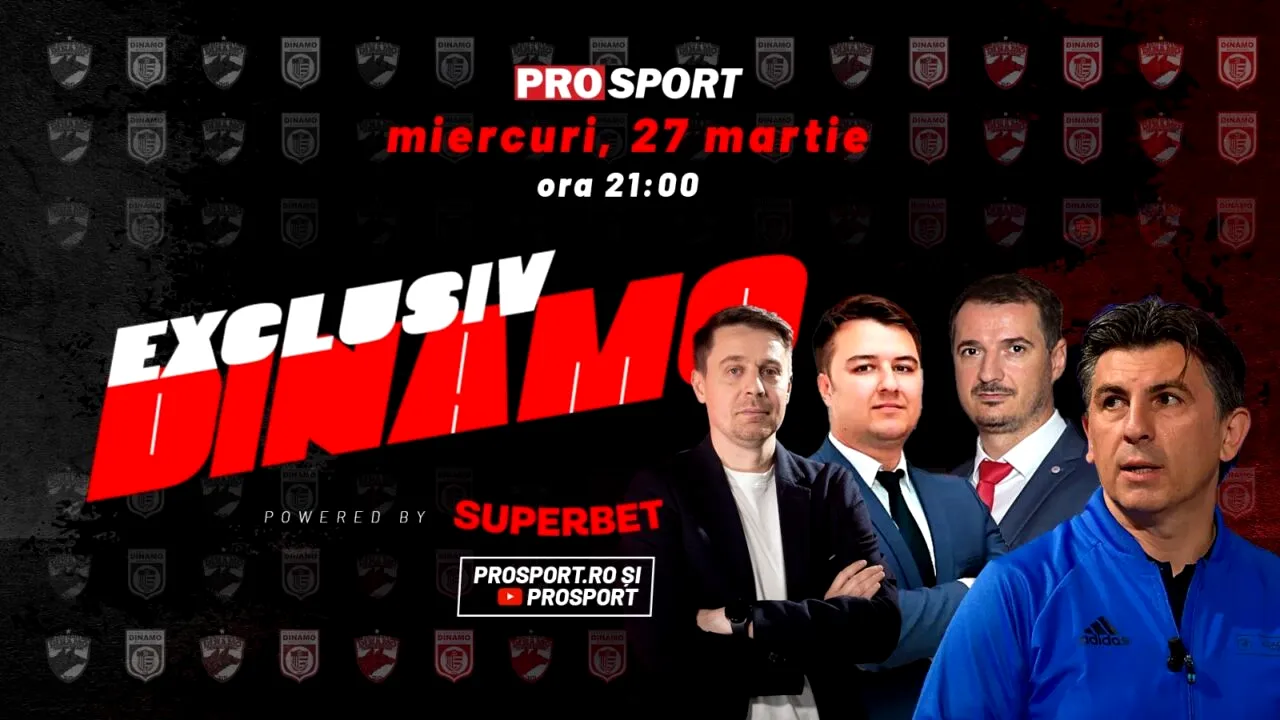 EXCLUSIV DINAMO, miercuri, de la ora 21. Ediție specială dedicată „Arenei Multifuncționale Dinamo”. Invitați:Ionuț Popa, Ionuț Lupescu, Adrian Popescu