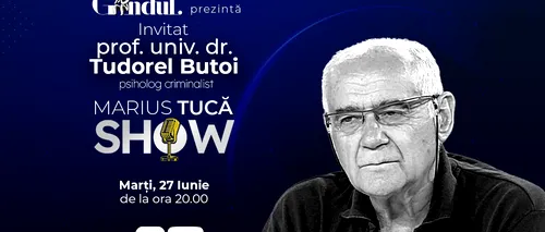 Marius Tucă Show începe marți, 27 iunie, de la ora 20.00, live pe gândul.ro. Invitatul ediției este prof. univ. dr. Tudorel Butoi