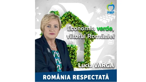 Lucia Varga , vicepreședinte PMP: Economia verde, viitorul României