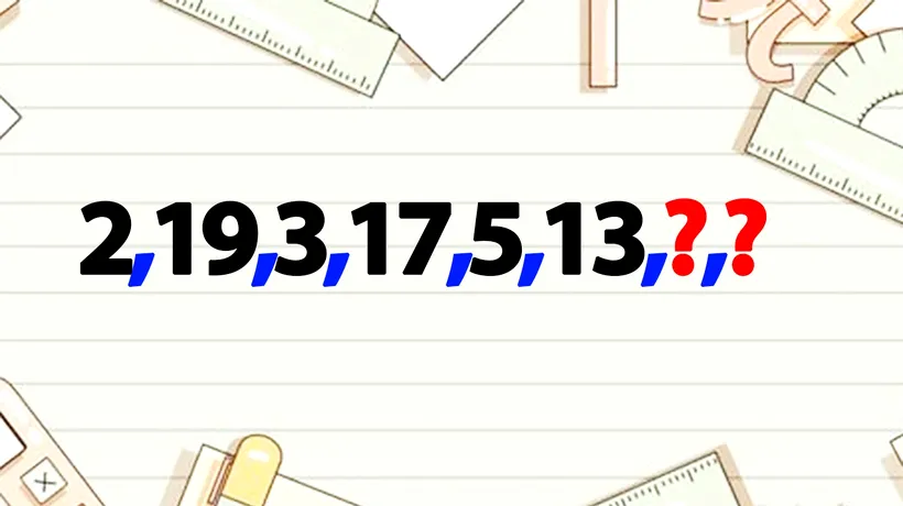 TEST de inteligență dificil | Completați ultimele două numere în seria: 2,19,3,17,5,13