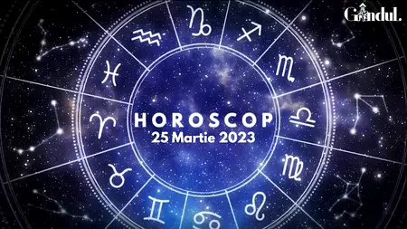 VIDEO | Horoscop sâmbătă, 25 martie 2023. Marte intră în Rac și, până pe 20 mai, va influența mai multe zodii