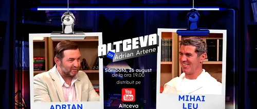 Mihai Leu, invitat la podcastul ALTCEVA cu Adrian Artene