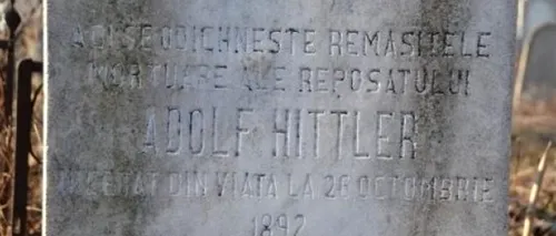 Adolf Hittler, înmormântat într-un cimitir din București