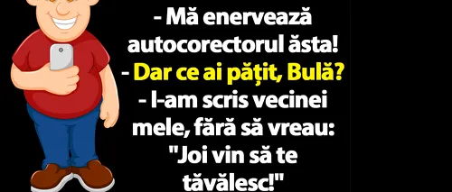 BANC | Bulă are probleme cu iPhone-ul: Mă enervează autocorectorul ăsta!