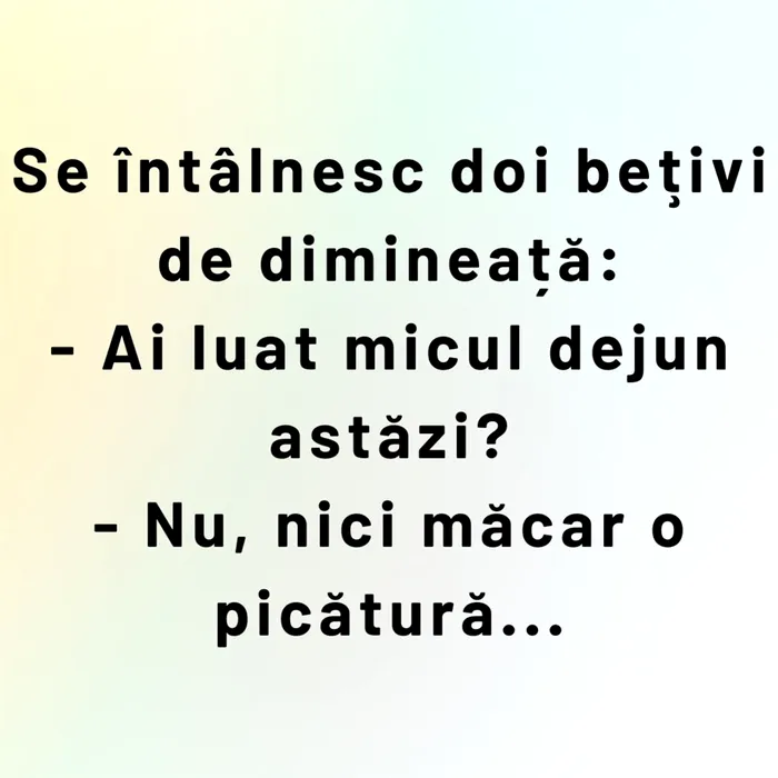 Bancul de vineri | Ce mănâncă bețivii la micul dejun