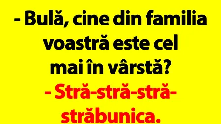 BANC | Bulă și stră-stră-stră-străbunica