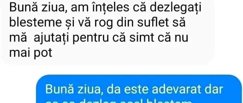 Bancul de miercuri | „Bună ziua, am înțeles că dezlegați blesteme”