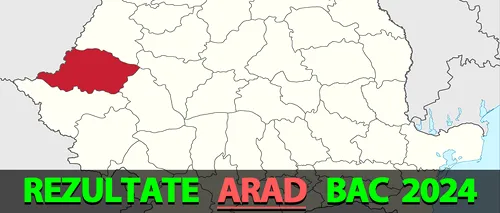 Rezultate Bacalaureat 2024 în Arad | Notele, afișate pe EDU.RO