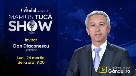 Marius Tucă Show începe luni, 24 martie, de la ora 19.00, live pe gândul.ro. Invitați: Dan Diaconescu, H.D. Hartmann