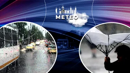 Sfârșitul de săptămână aduce vijelii și ploi torențiale. ANM, prognoză specială pentru București