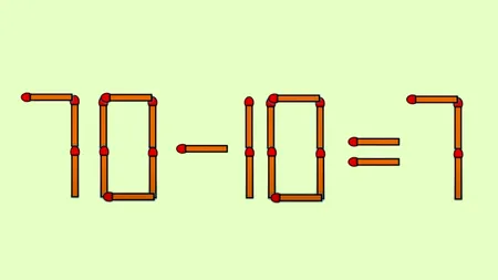 Test IQ | 70-10=7 este greșit. Mută un singur chibrit, pentru a corecta egalitatea