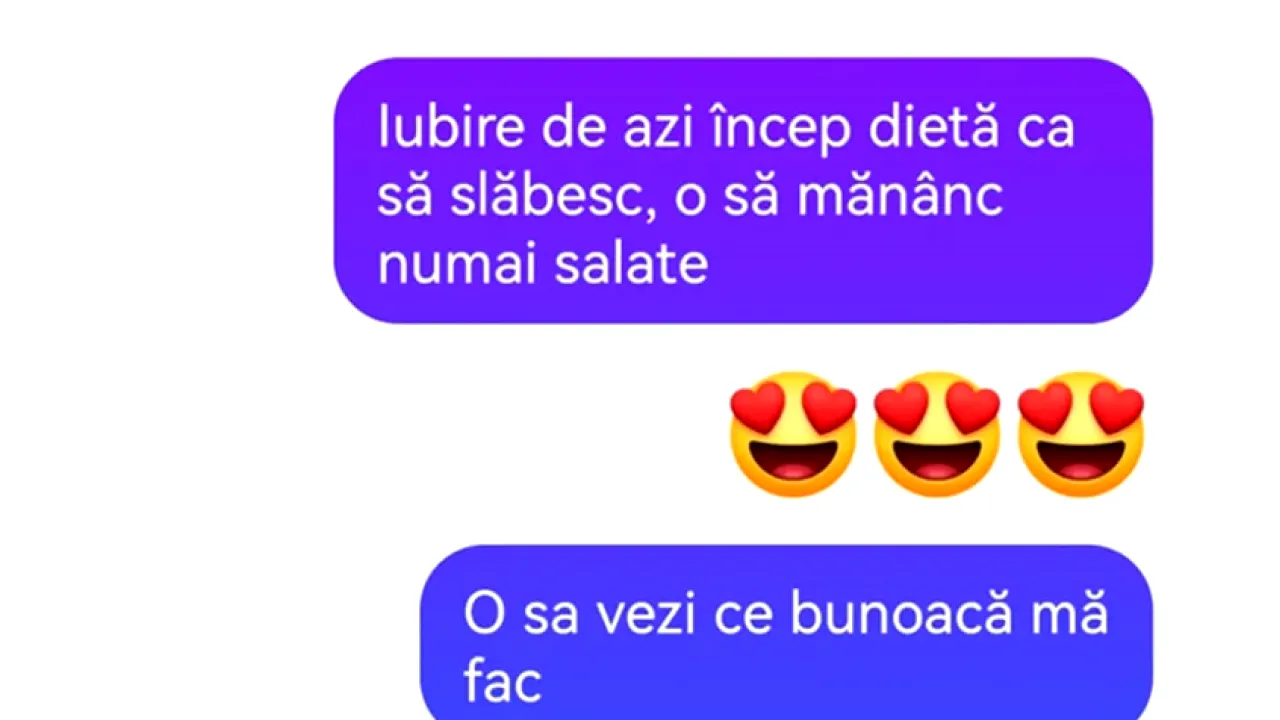 BANCUL ZILEI | „Iubire, de azi încep dietă ca să slăbesc. O să vezi ce bunoacă mă fac!”