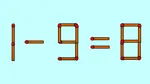 Test IQ cu chibrituri | 1-9=8 e greșit. Pentru a corecta egalitatea, mutați un singur băț
