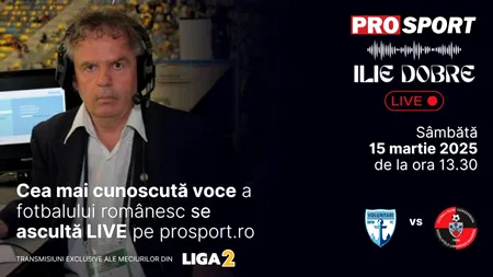 Ilie Dobre comentează LIVE pe ProSport.ro meciul F.C. Voluntari - F.K. Miercurea Ciuc, sâmbătă, 15 martie 2025, de la ora 13.30