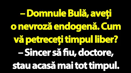 BANC | Bulă și nevroza endogenă