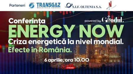 Conferința ”Energy NOW” ediția a III-a în direct din studioul GÂNDUL LIVE, 6 aprilie de la ora 10.00