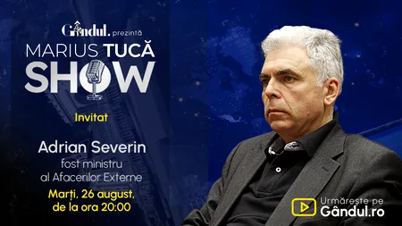 Marius Tucă Show începe marți, 26 august, de la ora 20.00, LIVE pe Gândul. Invitat: Adrian Severin