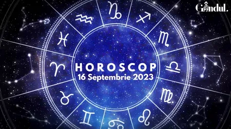 VIDEO | Horoscop zilnic, 16 septembrie 2023. Ce zodie se lasă dusă de val