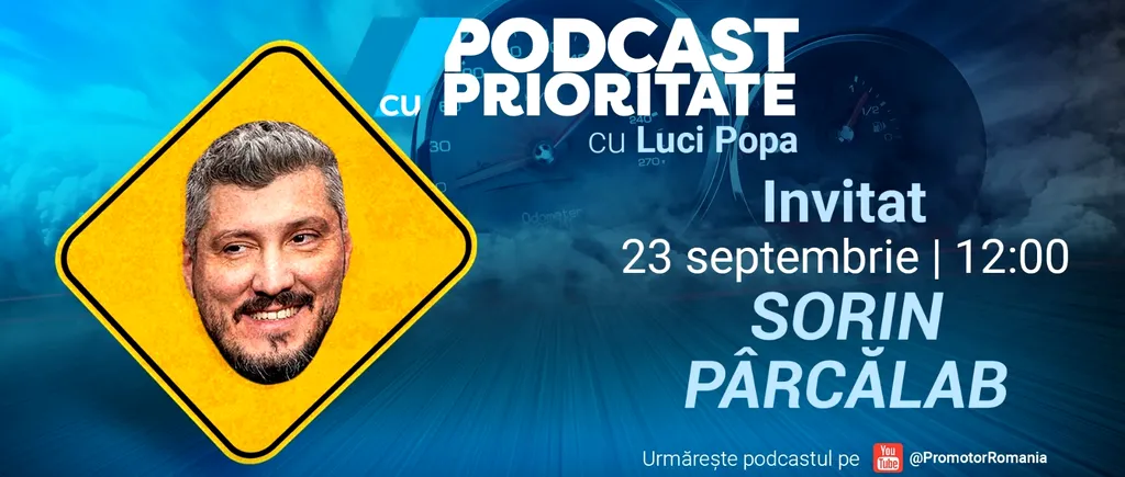 ProMotor lansează episodul 53 din „Podcast cu Prioritate” cu invitatul special Sorin Pârcălab