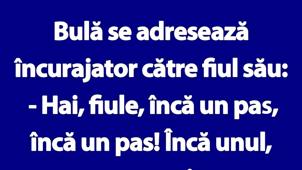 Bancul de miercuri | Bulă se adresează încurajator către fiul său