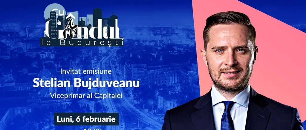 „Cu GÂNDUL la București” începe luni, 6 februarie, de la ora 19.00