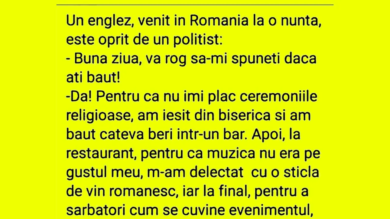 Bancul de vineri | Un englez, venit în România la o nuntă, e oprit de un polițist