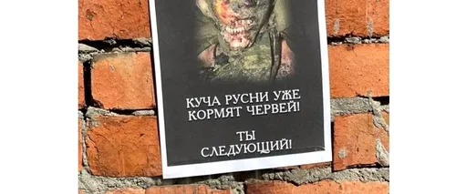 Rușii din Herson, amenințați prin afișe șocante: „O grămadă de ruși deja hrănesc viermi! Tu ești următorul!”