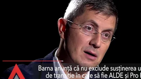 Barna anunță că nu exclude susținerea unui guvern de tranziție în care să fie ALDE și Pro Romania