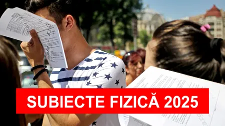 BAC 2025 | Subiectele grele la fizică, astăzi. Ce probleme au picat