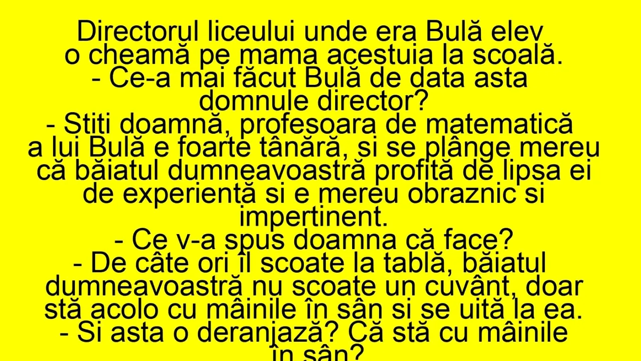 BANCUL ZILEI | Directorul liceului unde era Bulă elev o cheamă pe mama acestuia la școală
