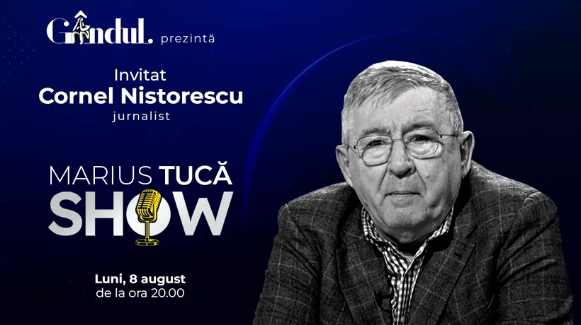 „Marius Tucă Show” începe marți, 8 august, de la ora 20.00, live pe gândul.ro. Invitat: Cornel Nistorescu