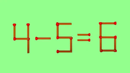 Test IQ cu chibrituri | Mutați un singur băț pentru a corecta 4 - 5 = 6